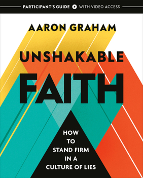 Paperback Unshakable Faith Participant's Guide with Video Access Book