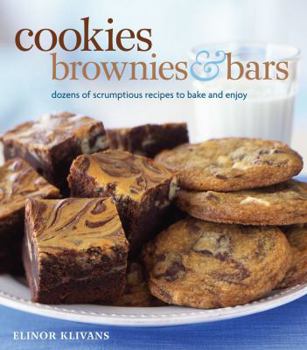 Hardcover Cookies, Brownies, & Bars: Dozens of Scrumptious Recipes to Bake and Enjoy Book