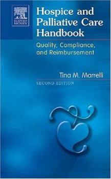 Spiral-bound Hospice and Palliative Care Handbook: Quality, Compliance, and Reimbursement Book