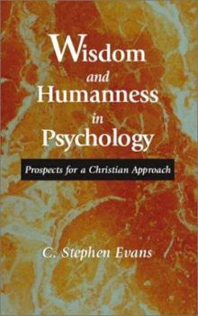 Paperback Wisdom and Humanness in Psychology: Prospects for a Christian Approach Book