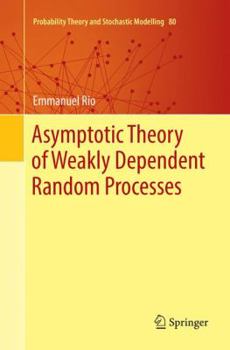 Paperback Asymptotic Theory of Weakly Dependent Random Processes Book