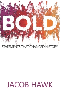 Paperback Bold: Statements that Changed History Book