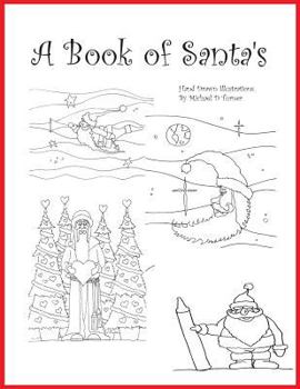 Paperback A Book of Santa's: A Hand Drawn Adult Coloring Book