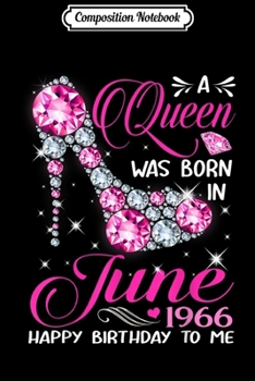 Paperback Composition Notebook: Queens are born in June 1966 53rd Birthday Journal/Notebook Blank Lined Ruled 6x9 100 Pages Book