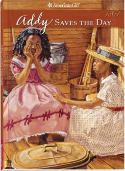 Addy Saves The Day: A Summer Story - Book #5 of the American Girl: Addy