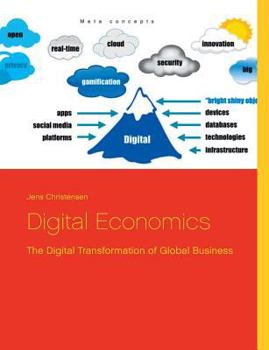 Paperback Digital Economics: The Digital Transformation of Global Business Book