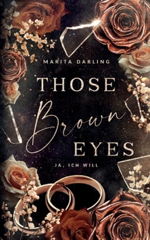 Paperback Those brown Eyes: Ja, ich will [German] Book