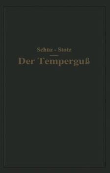 Paperback Der Temperguß: Ein Handbuch Für Den Praktiker Und Studierenden [German] Book