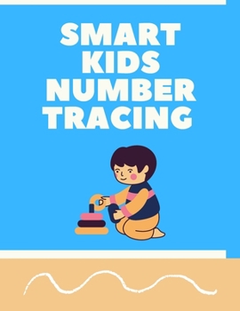 Paperback Smart Kids Number Tracing: Practice Workbook For Kids Fine Motor Skills With Number Tracing Book