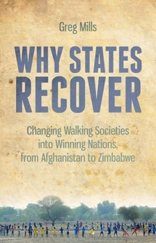 Paperback Why States Recover: Changing Walking Societies Into Winning Nations, from Afghanistan to Zimbabwe Book