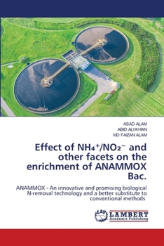Effect of NH4?/NO2? and other facets on the enrichment of ANAMMOX Bac.