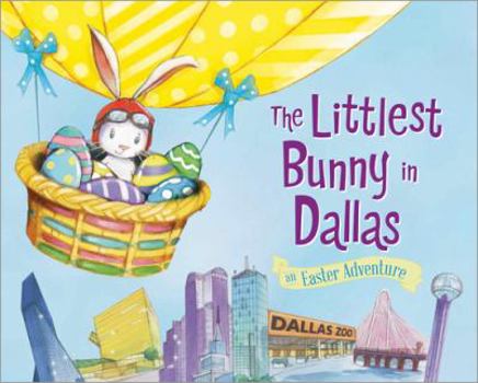 Hardcover The Littlest Bunny in Dallas Book