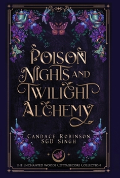 Hardcover Poison Nights & Twilight Alchemy: A Gothic Cottagecore Romantasy Book