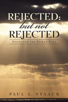 Paperback Rejected: but not Rejected: Books for the Human Race Book