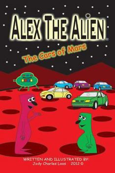 Paperback Alex The Alien The Cars of Mars Book