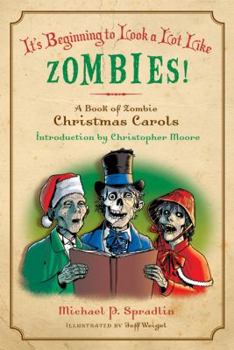 Paperback It's Beginning to Look a Lot Like Zombies!: A Book of Zombie Christmas Carols Book