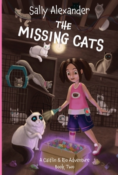 Hardcover The Missing Cats: A Caitlin & Rio Adventure Book