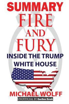 Paperback Summary Fire and Fury: Inside the Trump White House Book