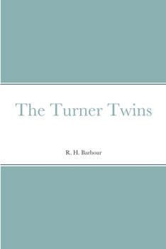 The Turner Twins - Book #1 of the Turner Twins