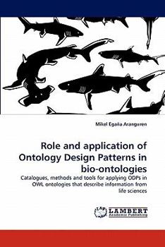 Paperback Role and application of Ontology Design Patterns in bio-ontologies Book