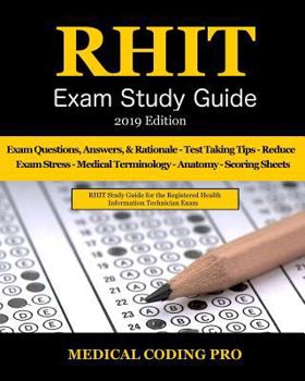 Paperback Rhit Exam Study Guide - 2019 Edition: 150 Rhit Exam Questions, Answers & Rationale, Tips to Pass the Exam, Medical Terminology, Common Anatomy, Secret Book