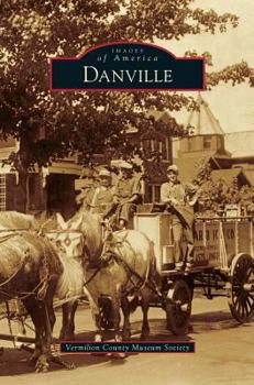 Danville - Book  of the Images of America: Illinois