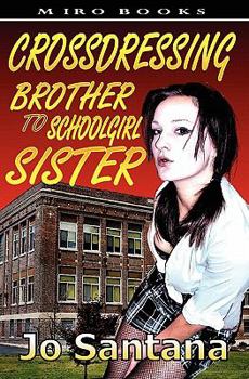 Paperback Crossdressing: Brother to Schoolgirl Sister Book