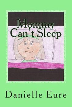 Paperback Mommy Can't Sleep Book