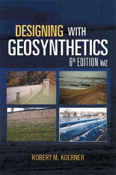 Hardcover Designing with Geosynthetics - 6th Edition; Vol2 Book