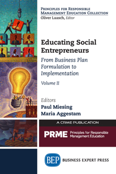 Paperback Educating Social Entrepreneurs, Volume II: From Business Plan Formulation to Implementation Book