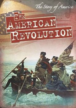 The American Revolution - Book  of the Story of America