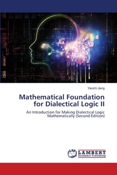 Paperback Mathematical Foundation for Dialectical Logic II Book