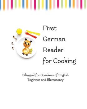 Paperback First German Reader for Cooking: bilingual for speakers of English Book