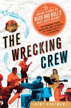 Hardcover Wrecking Crew: The Inside Story of Rock and Roll's Best-Kept Secret Book