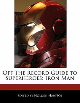 Paperback Off the Record Guide to Superheroes: Iron Man Book