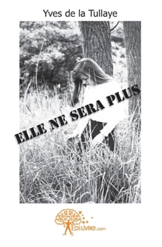 Paperback Elle ne sera plus [French] Book