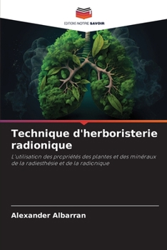 Technique d'herboristerie radionique (French Edition)