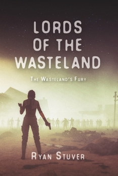 Lords of the Wasteland: The Wasteland's Fury