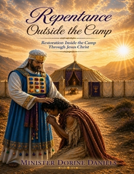 Paperback Repentance Outside the Camp: Restoration Inside the Camp through Jesus Christ Book