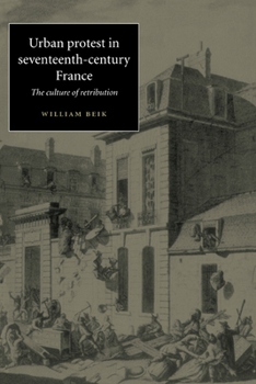 Hardcover Urban Protest in Seventeenth-Century France: The Culture of Retribution Book