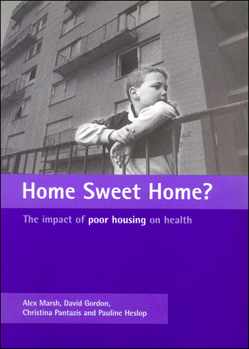 Paperback Home Sweet Home?: The Impact of Poor Housing on Health Book