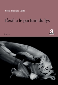 Paperback L'exil a le parfum du lys [French] Book