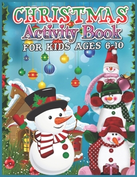 Christmas Activity Book for Kids Ages 6-10: Mazes, Matching Image, Color by Number, Coloring Pages, and More! (Activity Books for Kids)