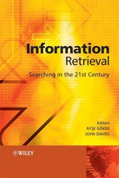 Hardcover Information Retrieval: Searching in the 21st Century Book