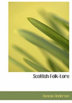 Paperback Scottish Folk-Lore [Large Print] Book