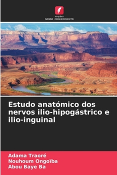 Paperback Estudo anatómico dos nervos ilio-hipogástrico e ilio-inguinal [Portuguese] Book