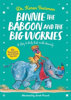 Paperback Binnie the Baboon and the Big Worries: A Story to Help Kids with Anxiety Book