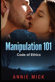 Paperback Manipulation 101: Code of Ethics Book