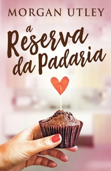 Paperback A Reserva da Padaria [Portuguese] Book