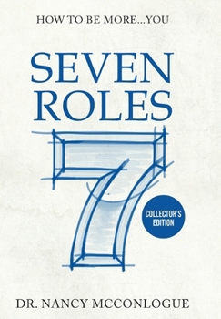 Seven Roles: How to Be More You